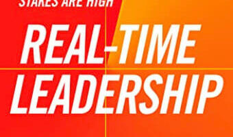 Real-Time Leadership: Find Your Winning Moves When the Stakes Are High