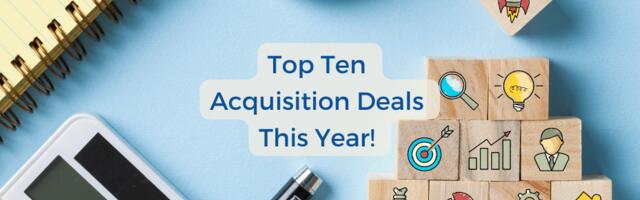 Ten of the biggest acquisition deals we tracked in Europe this year!