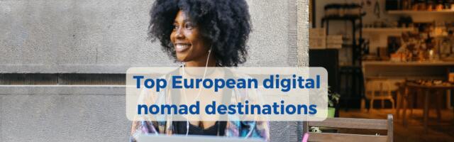 5 Interesting European locations for digital nomads and remote work