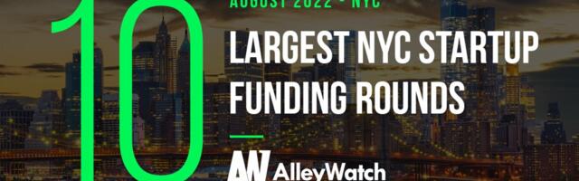 The 10 Largest NYC Tech Startup Funding Rounds of August 2022