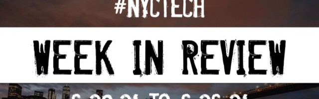 #NYCtech Week in Review: 6/20/21 – 6/26/21