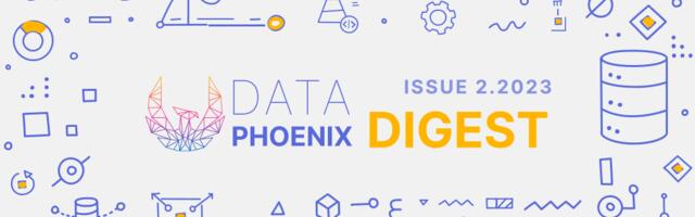 Data Phoenix Digest — ISSUE 2.2023