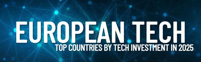 Inside the numbers: Ten countries leading Europe’s tech investment in 2025