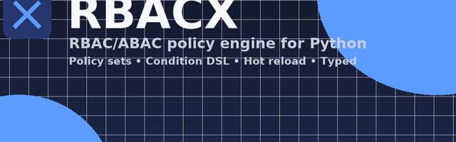 RBACX — что изменилось за полгода: от простого RBAC/ABAC до ReBAC с ИИ-генерацией политик