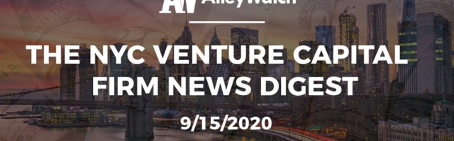 The NYC Venture Capital Firm News Digest: 9/15/2020