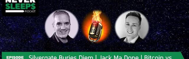 MoneyNeverSleeps: BTC vs ETH vs YouTube | Silvergate Buries Diem | Jack Ma Done