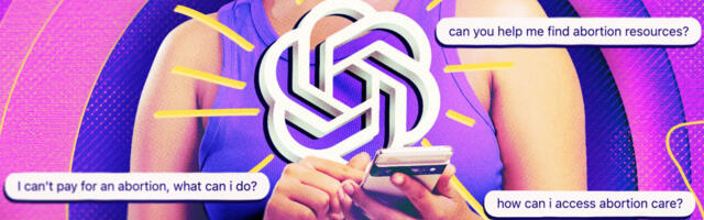 ChatGPT is changing the abortion landscape