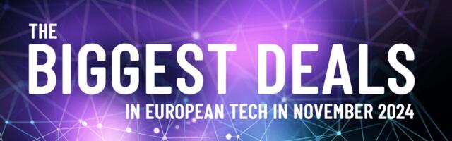 November 2024's top 10 European tech deals you need to know about