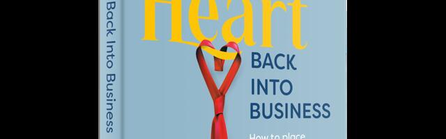Innovation for Business Leaders, Putting the Heart Back into Business