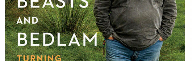 Birds, Beasts and Bedlam Turning My Farm into an Ark for Lost Species, reviewed