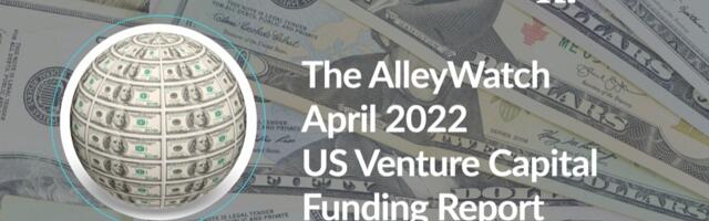 The April 2022 US Venture Capital Funding Report