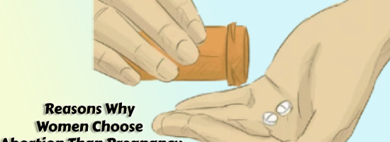 Understanding why women seek abortions than pregnancy