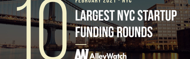 The 10 Largest NYC Tech Startup Funding Rounds of February 2021
