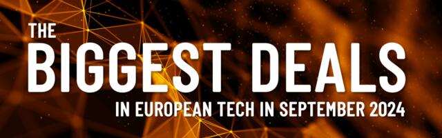 September 2024's top 10 European tech deals you need to know about