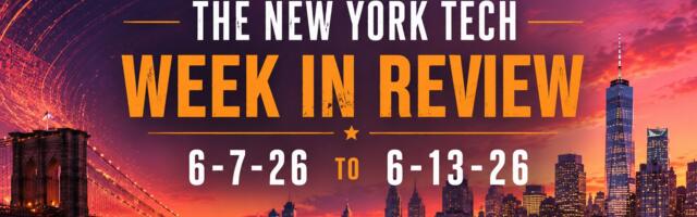 #NYCtech Week in Review: 6/8/26 – 6/13/26