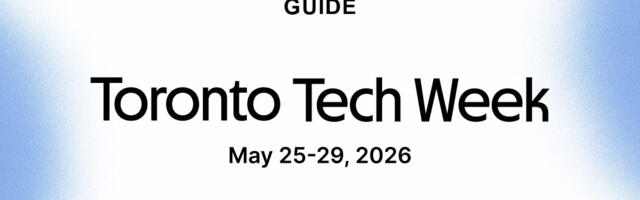 The BetaKit Guide: Toronto Tech Week 2026
