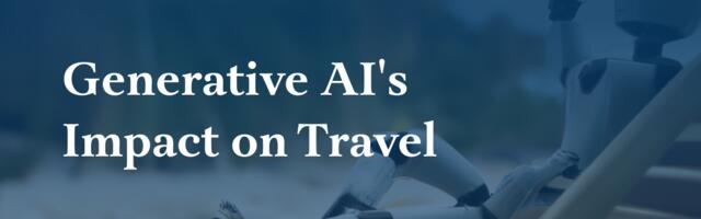 Generative AI’s Impact on Travel: New Skift Research