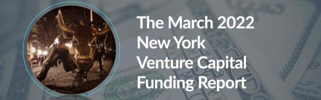 The AlleyWatch March 2022 New York Venture Capital Funding Report