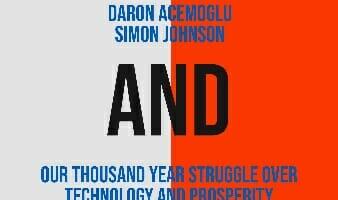 Power and Progress by Daron Acemoglu and Simon Johnson, reviewed
