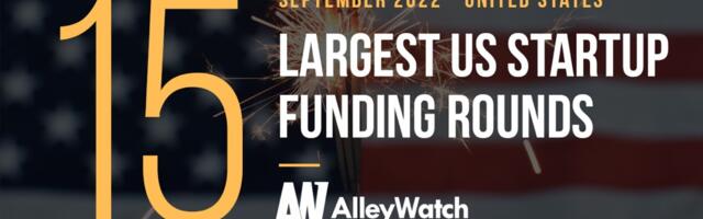 The 15 Largest US Tech Startup Funding Rounds of September 2022