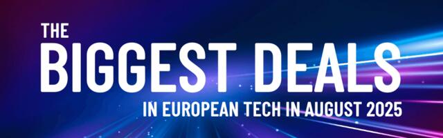 August 2025's top 10 European tech deals you need to know about
