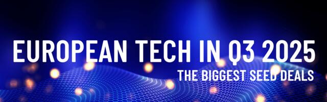 Europe’s biggest seed rounds of Q3 2025: Top tech startups to watch