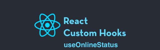React Custom Hook: useOnlineStatus