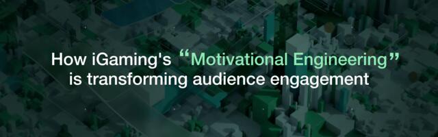 How iGaming's “Motivational Engineering” is transforming audience engagement [Advertorial]