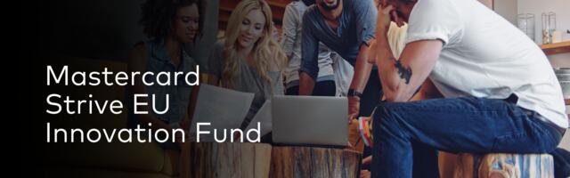 Funding opportunity for B2B solutions from Mastercard Strive [Advertorial]