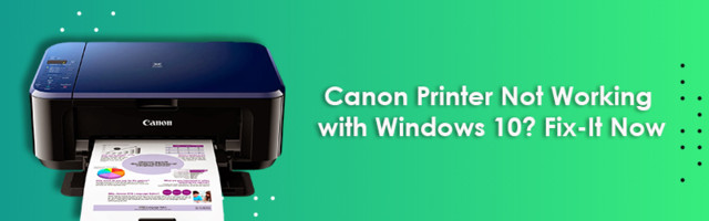 Canon Printer Not Working with Windows 10? Fix-It Now