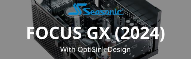 Seasonic power supplies debut with OptiSink design to improve cooling — Opti Sink touts an 8X increase in thermal conductivity