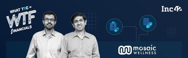 Mosaic Wellness’ FY24 Revenue Surges 60% To Cross INR 300 Cr Mark