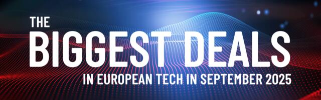 September 2025's top 10 European tech deals you need to know about