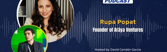 The EU-Startups Podcast | Interview with Rupa Popat, founder of Arāya Ventures