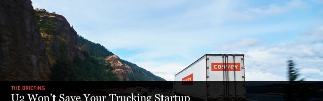 U2 Won’t Save Your Trucking Startup