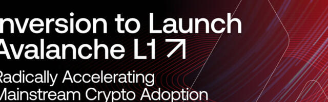 Inversion to Launch Avalanche Layer 1 to Radically Accelerate Mainstream Crypto Adoption