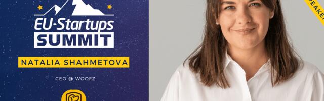 Natalia Shahmetova, CEO of Woofz joins as speaker at the EU-Startups Summit 2026!