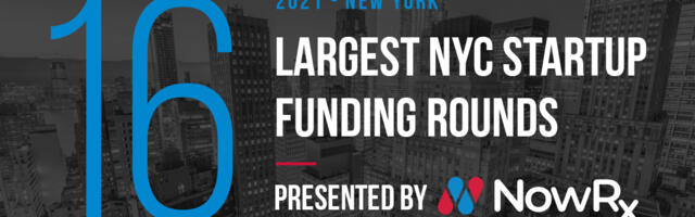 These 16 Largest NYC Tech Startup Funding Rounds of 2021