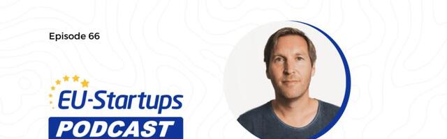 EU-Startups Podcast | Episode 66: Tim Schumacher, General Partner at World Fund