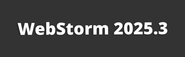 [Перевод] Что нового в WebStorm 2025.3
