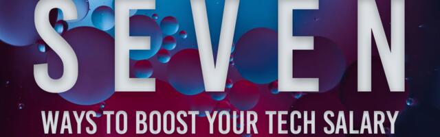 Seven ways to boost your tech salary this year [Advertorial]