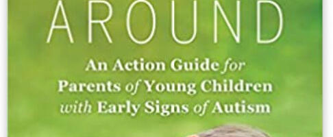 Turn Autism Around: An Action Guide for Parents of Young Children with Early Signs of Autism, reviewed