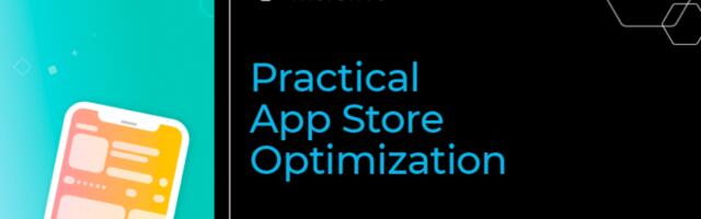 ​​Practical ASO guide: optimization essentials to help boost app visibility & downloads