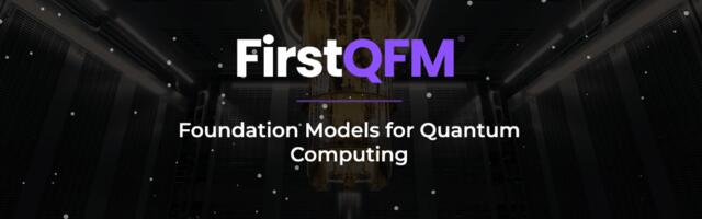 Stockholm-based FirstQFM raises €1.2 million to accelerate commercial quantum computing with proprietary foundation models