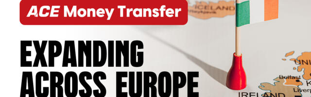 ACE Money Transfer Leverages Irish License for Strategic European Expansion