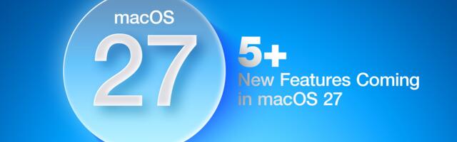 5+ New Features Coming in macOS 27