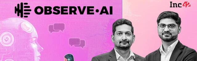 How Observe.AI Is Redefining The Future Of Contact Centres