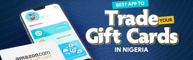 Best App To Trade Your Gift Cards in Nigeria