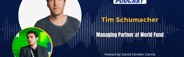 The EU-Startups Podcast | Interview with Tim Schumacher, General Partner at World Fund