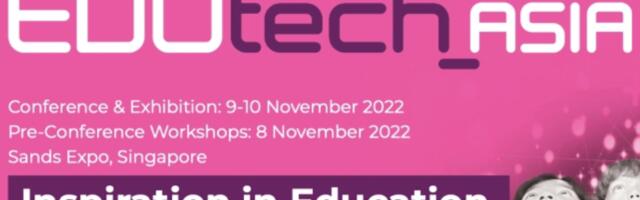 EDUtech Asia to gather region’s education leaders in Singapore